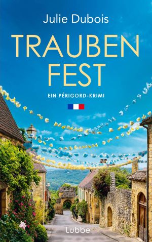 [Périgord Krimi 04] • Ein Périgord-Krimi 04 - Traubenfest